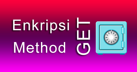 Cara Melakukan Enkripsi Method GET di PHP